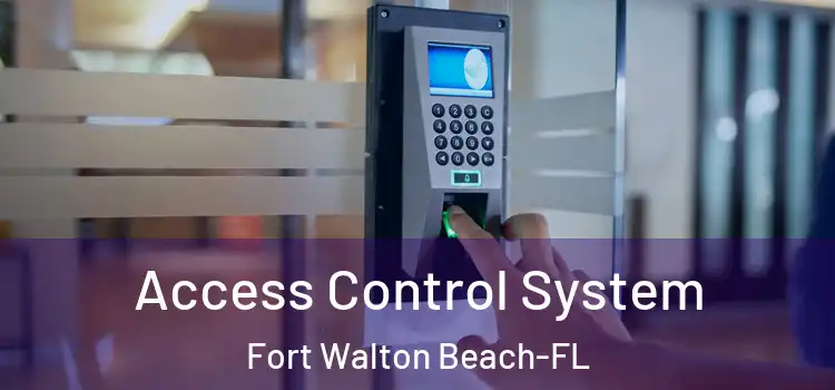  Access Control System Fort Walton Beach-FL
