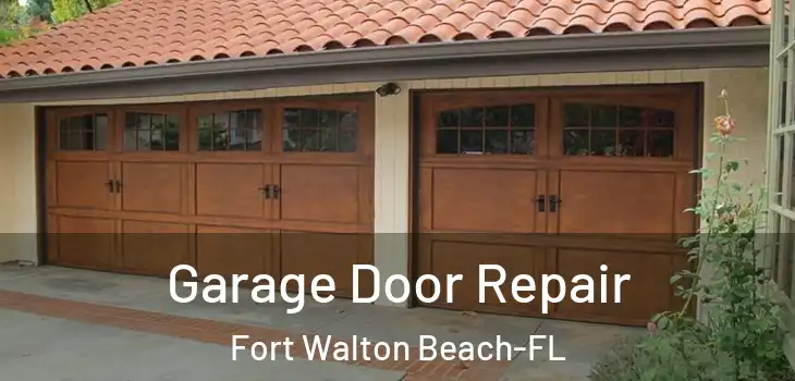  Garage Door Repair Fort Walton Beach-FL