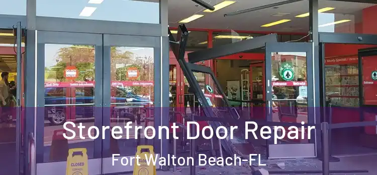  Storefront Door Repair Fort Walton Beach-FL